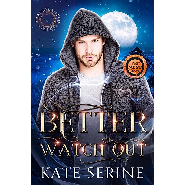 Better Watch Out (Transplanted Tales, #4.5) / Transplanted Tales, Kate Serine