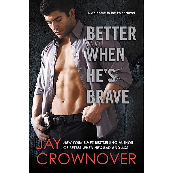 Better When He's Brave, Jay Crownover