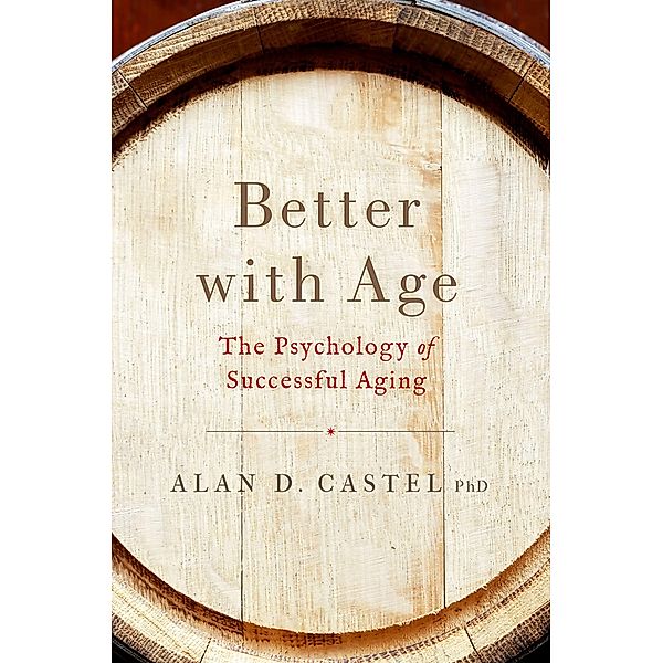 Better with Age, Alan D. Castel
