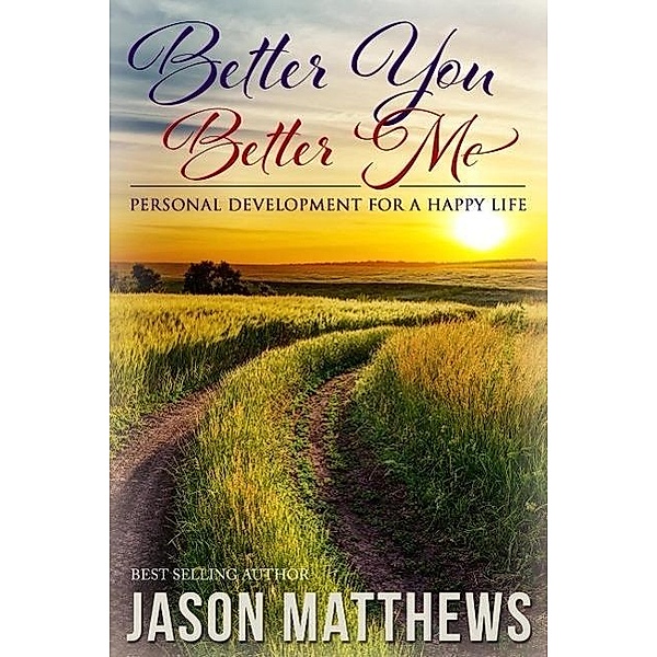 Better You, Better Me, Jason Matthews