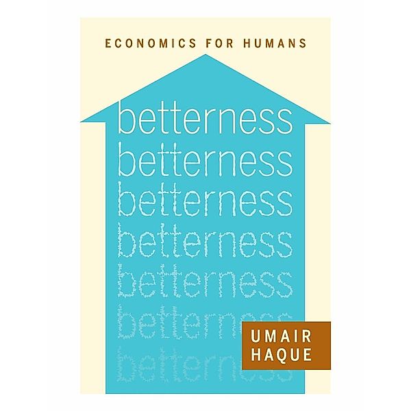 Betterness, Umair Haque
