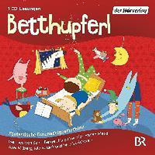 Betthupferl, 1 Audio-CD, Brigitte Endres, Michi Baumann, Silke Wolfrum, Ulrike Klausmann, Kilian Leypold, Laura Feuerland, Olga-Louise Dommel