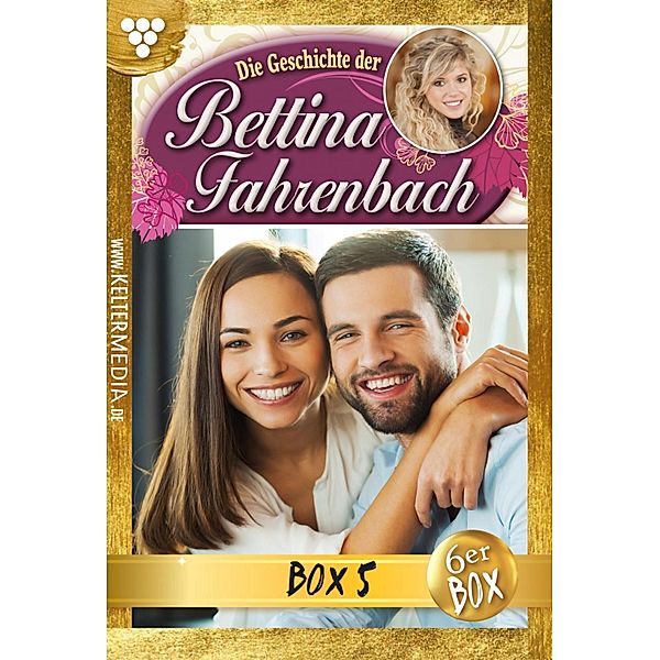 Bettina Fahrenbach Jubiläumsbox 5 - Liebesroman / Bettina Fahrenbach Box Bd.5, Michaela Dornberg