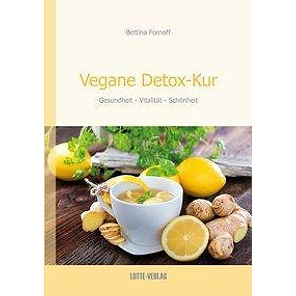 Bettina Fornoff: Vegane Detox-Kur, Bettina Fornoff