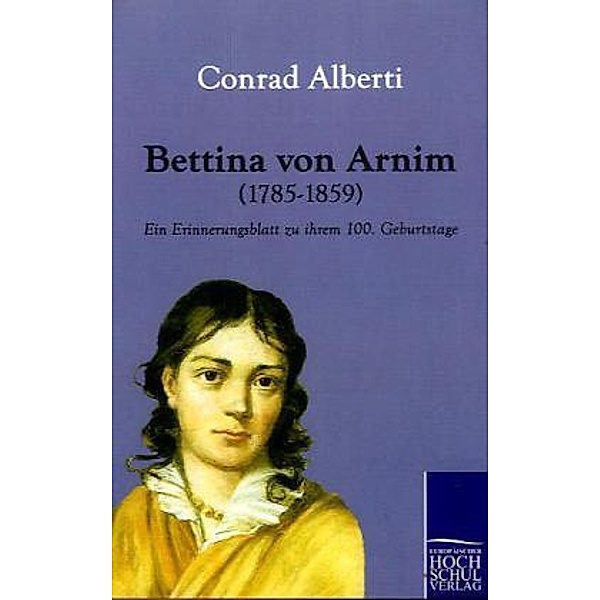 Bettina von Arnim (1785-1859), Conrad Alberti