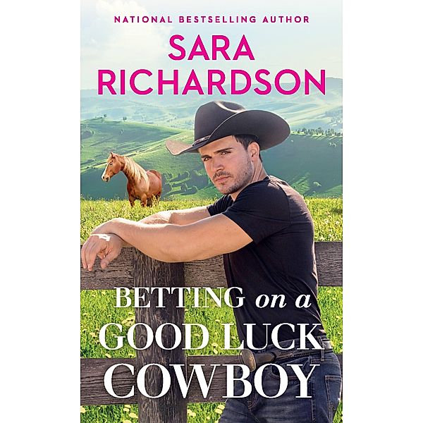 Betting on a Good Luck Cowboy / Star Valley Bd.2, Sara Richardson
