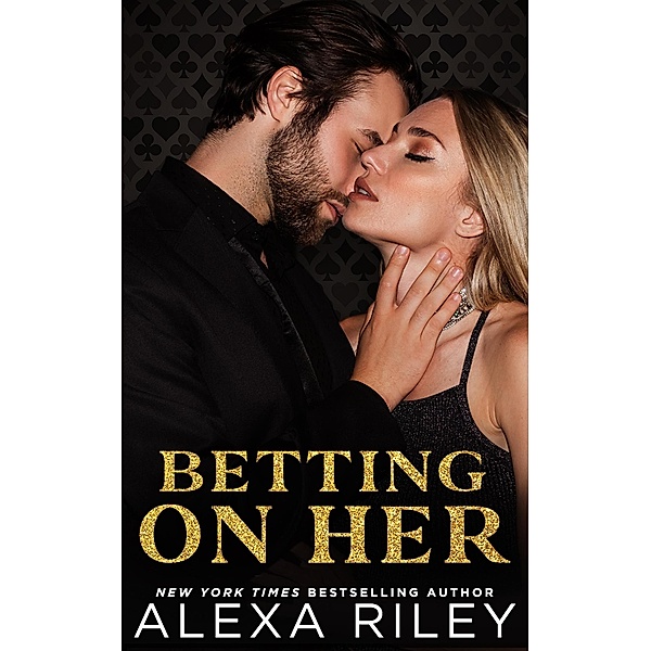 Betting On Her, Alexa Riley