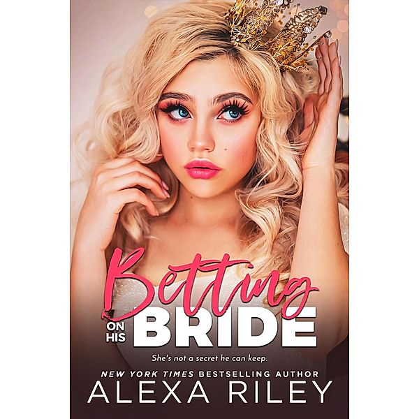 Betting on his Bride, Alexa Riley