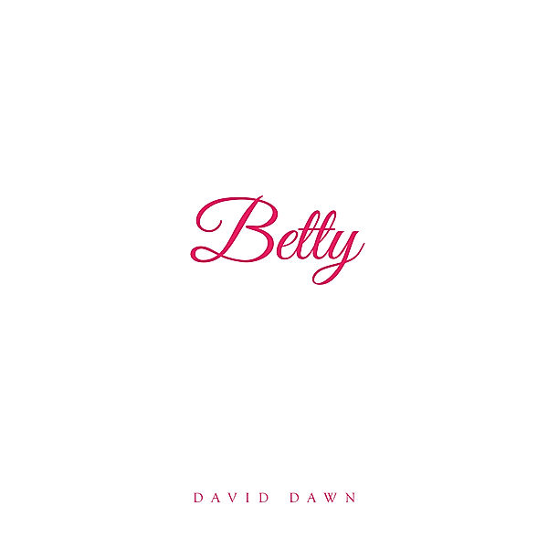 Betty, David Dawn