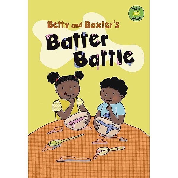 Betty and Baxter's Batter Battle, Trisha Speed Shaskan