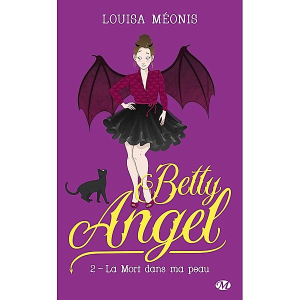 Betty Angel, T2 : La mort dans ma peau / Betty Angel Bd.2, Louisa Méonis