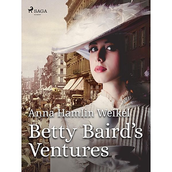 Betty Baird's Ventures / World Classics, Anna Hamlin Weikel