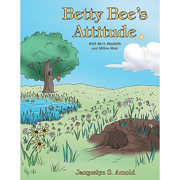 Betty Bee's Attitude, Jacquelyn S. Arnold