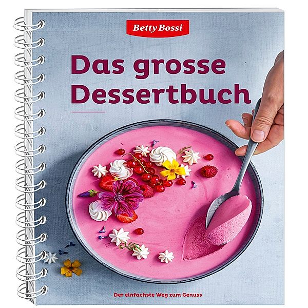 Betty Bossi Das grosse Dessertbuch
