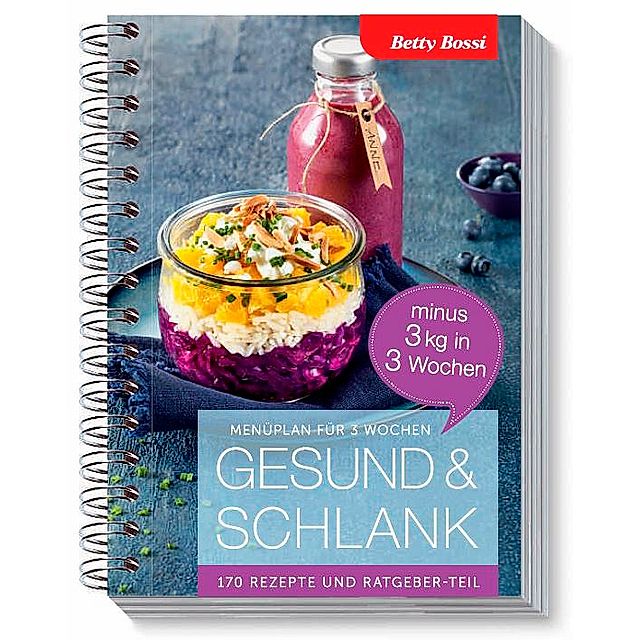 Betty Bossi Gesund & Schlank - minus 3 kg in 3 Wochen | Weltbild.ch