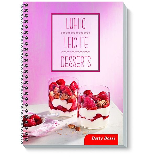 Betty Bossi - Luftig Leichte Desserts, Betty Bossi