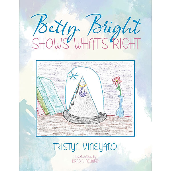 Betty Bright Shows What’S Right, Tristyn Vineyard