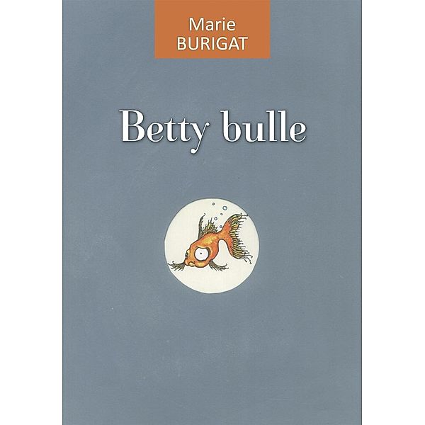 Betty Bulle, Marie Burigat