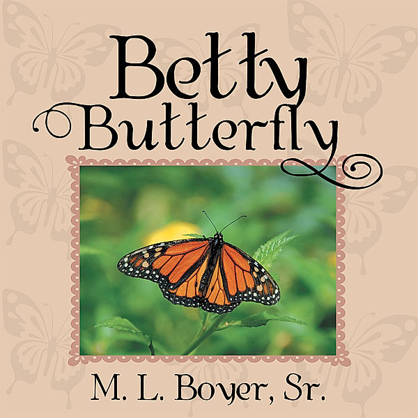 Betty Butterfly, M. L. Boyer Sr.