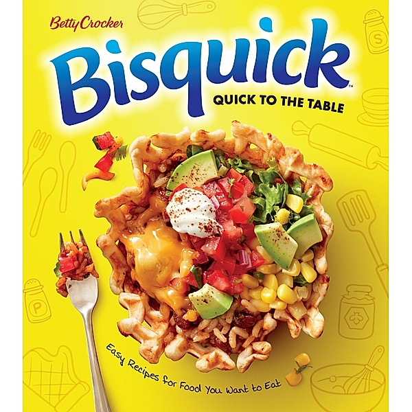 Betty Crocker Bisquick Quick to the Table, Betty Crocker