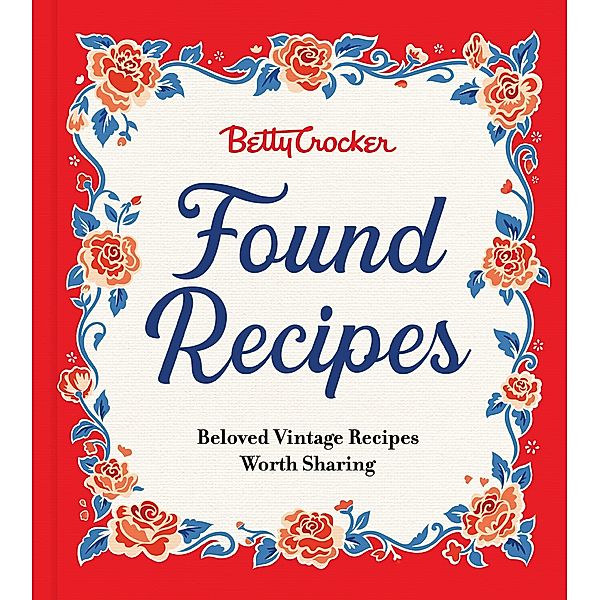 Betty Crocker Found Recipes, Betty Crocker