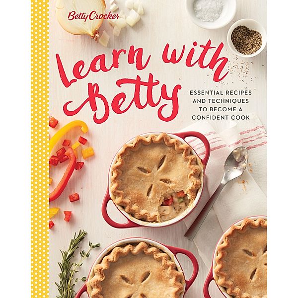 Betty Crocker Learn with Betty / Betty Crocker Cooking, Betty Crocker