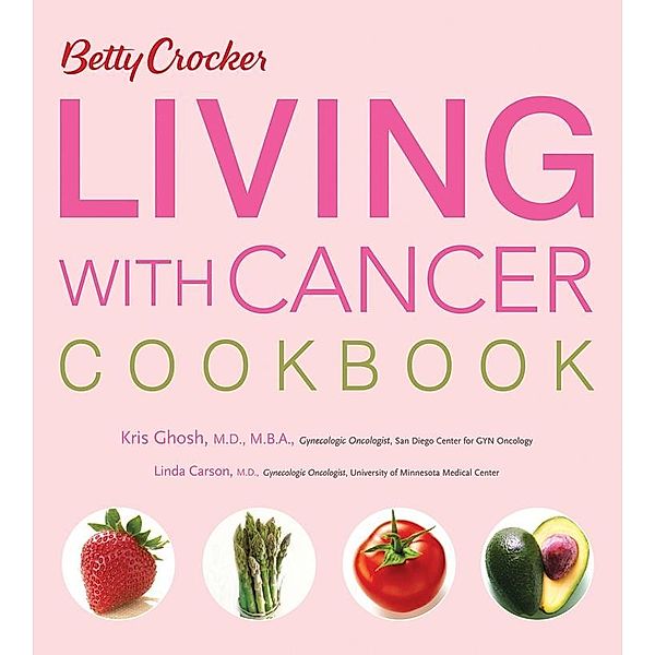 Betty Crocker Living with Cancer Cookbook / Betty Crocker Cooking, Betty Crocker