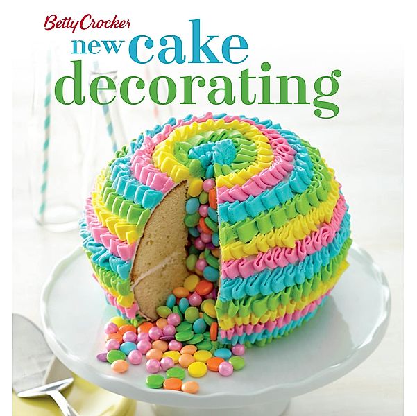 Betty Crocker New Cake Decorating / Betty Crocker Cooking, Betty Crocker