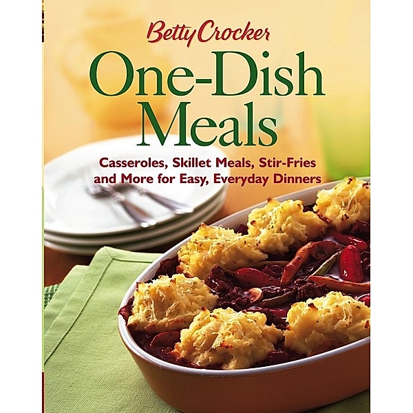 Betty Crocker One-Dish Meals / Betty Crocker Cooking, Betty Crocker