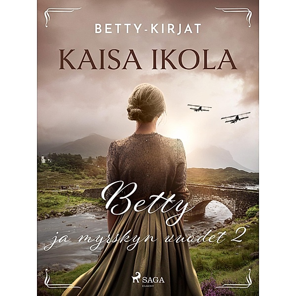 Betty ja myrskyn vuodet 2 / Betty-kirjat Bd.7, Kaisa Ikola