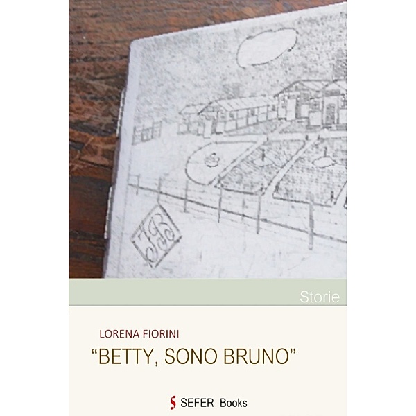 Betty, sono Bruno, Lorena Fiorini