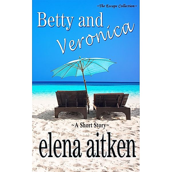 Betty & Veronica, Elena Aitken