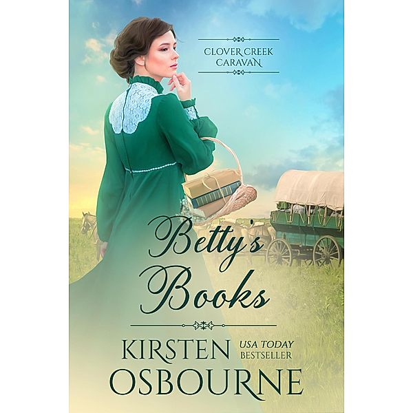 Betty's Books (Clover Creek Caravan, #4) / Clover Creek Caravan, Kirsten Osbourne