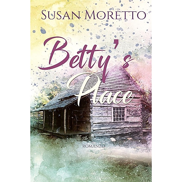 Betty’s Place, Susan Moretto