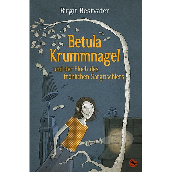 Betula Krummnagel und der Fluch des fröhlichen Sargtischlers, Birgit Bestvater