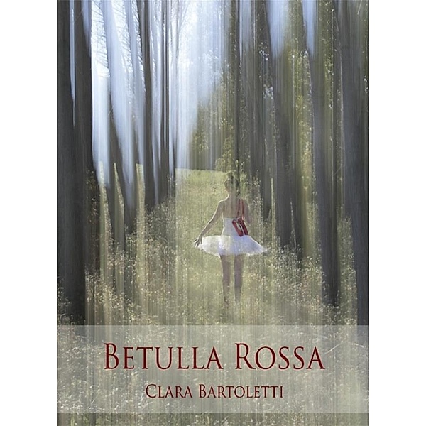 Betulla Rossa, Clara Bartoletti
