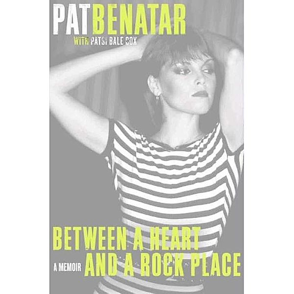 Between a Heart and a Rock Place, Pat Benatar