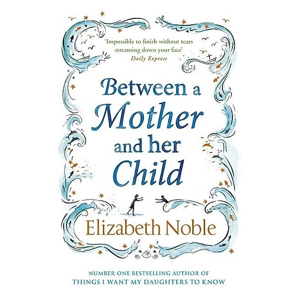 Between a Mother and her Child, Elizabeth Noble