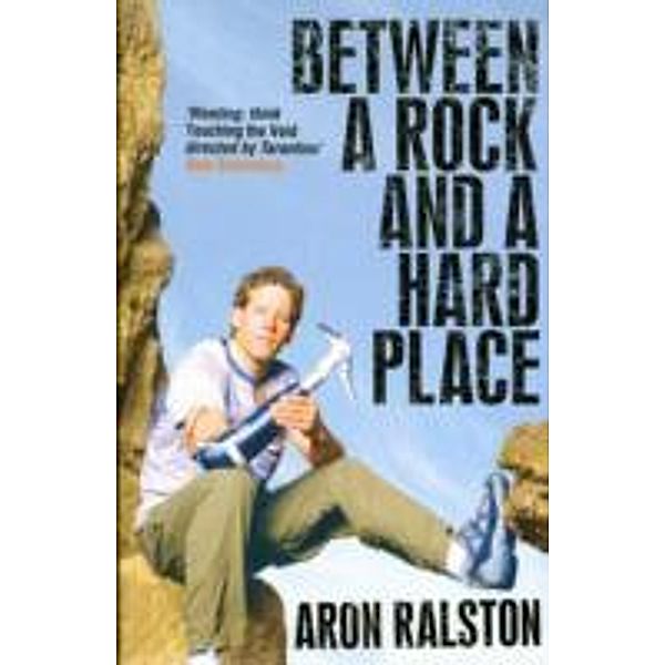 Between a Rock and a Hard Place, Aron Ralston