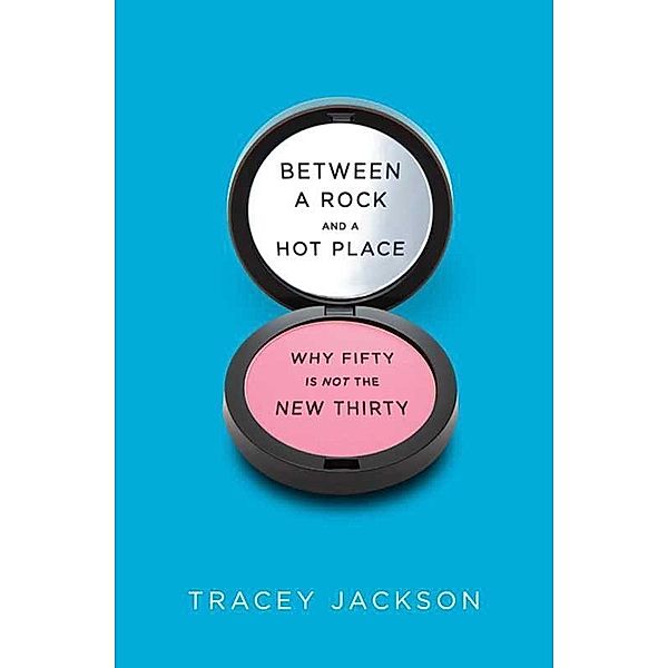 Between a Rock and a Hot Place, Tracey Jackson
