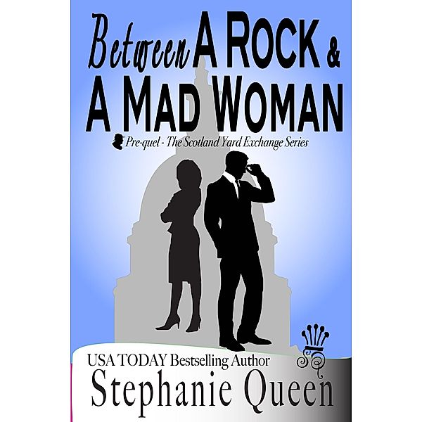 Between a Rock and a Mad Woman / Stephanie Queen, Stephanie Queen