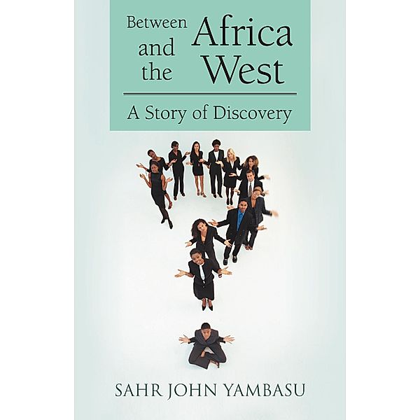 Between Africa and the West, Sahr John Yambasu