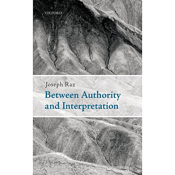 Between Authority and Interpretation, Joseph Raz