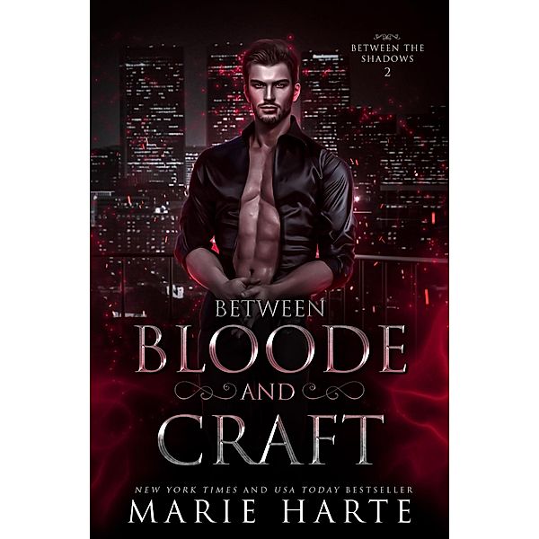 Between Bloode and Craft (Between the Shadows, #2) / Between the Shadows, Marie Harte