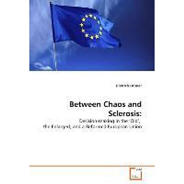 Between Chaos and Sclerosis:, Dietrich Drüner