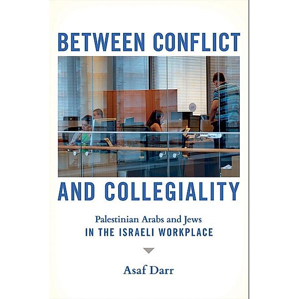 Between Conflict and Collegiality, Asaf Darr