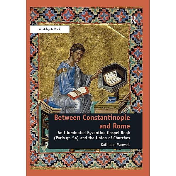 Between Constantinople and Rome, Kathleen Maxwell