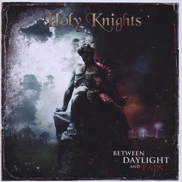 Between Daylight And Pain, Holy Knights