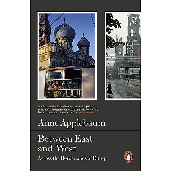 Between East and West, Anne Applebaum