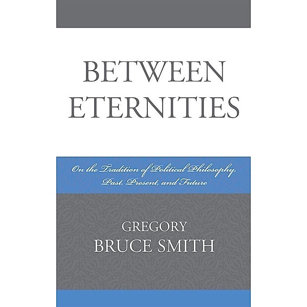 Between Eternities, Gregory Bruce Smith